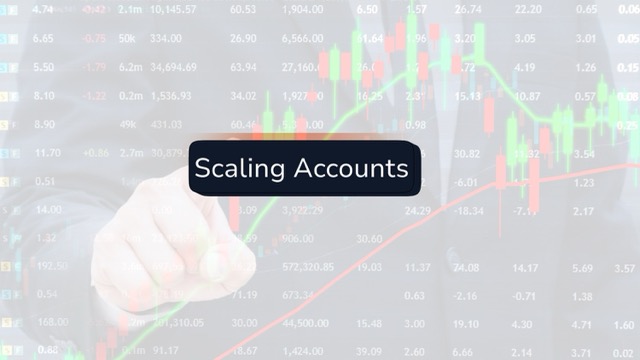 How to Understand Scaling Up Accounts as a New Prop Trader