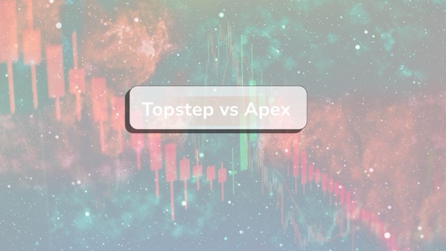 Topstep vs Apex Trader Funding (forex): fees, drawdown rules, and payouts compared (2025)